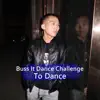 To Dance - Buss It Dance Challenge - Single